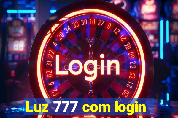 Luz 777 com login